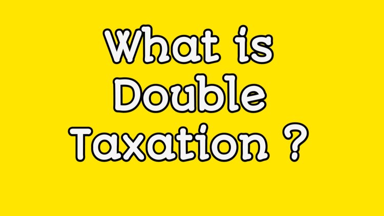 Meaning of Double taxation