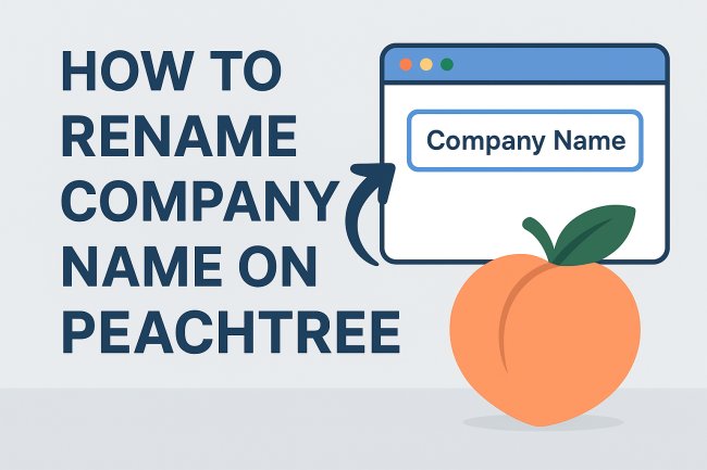 How to Rename a Company in Peachtree (Sage 50 Accounting)